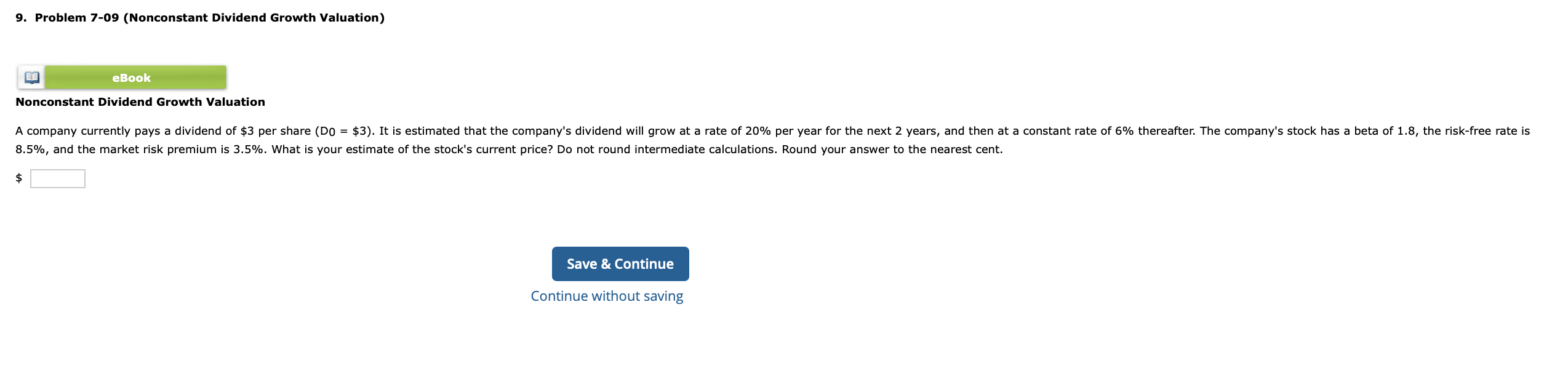 9. Problem 7-09 (Nonconstant Dividend Growth Valuation) eBook Nonconstant Dividend Growth Valuation