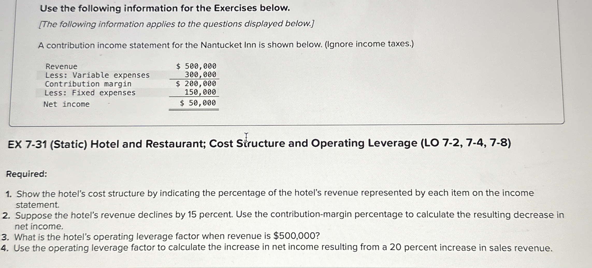  Use the following information for the Exercises below. [The following information