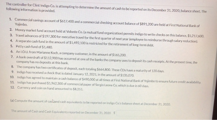  The controller for Clint Indigo Co. is attempting to determine the