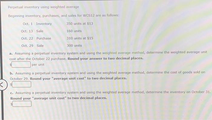  Perpetual inventory using weighted average Beginning inventory, purchases, and sales for