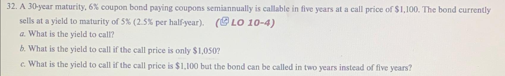  A 30-year maturity, 6% coupon bond paying coupons semiannually is callable