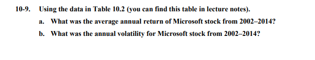  10-9. Using the data in Table 10.2 (you can find this