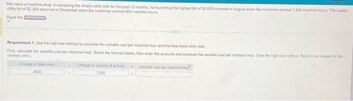 variable cost per machine hour and the total fixed utility cost. 2.