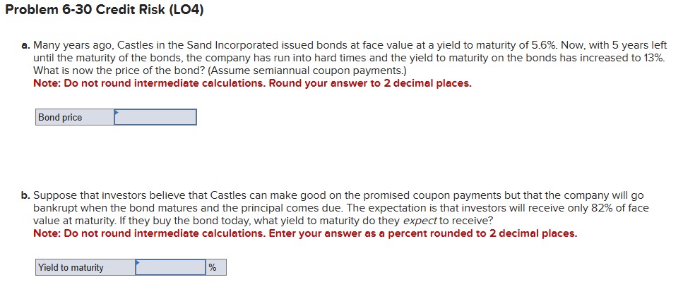  Problem 6-30 Credit Risk (LO4) a. Many years ago, Castles in