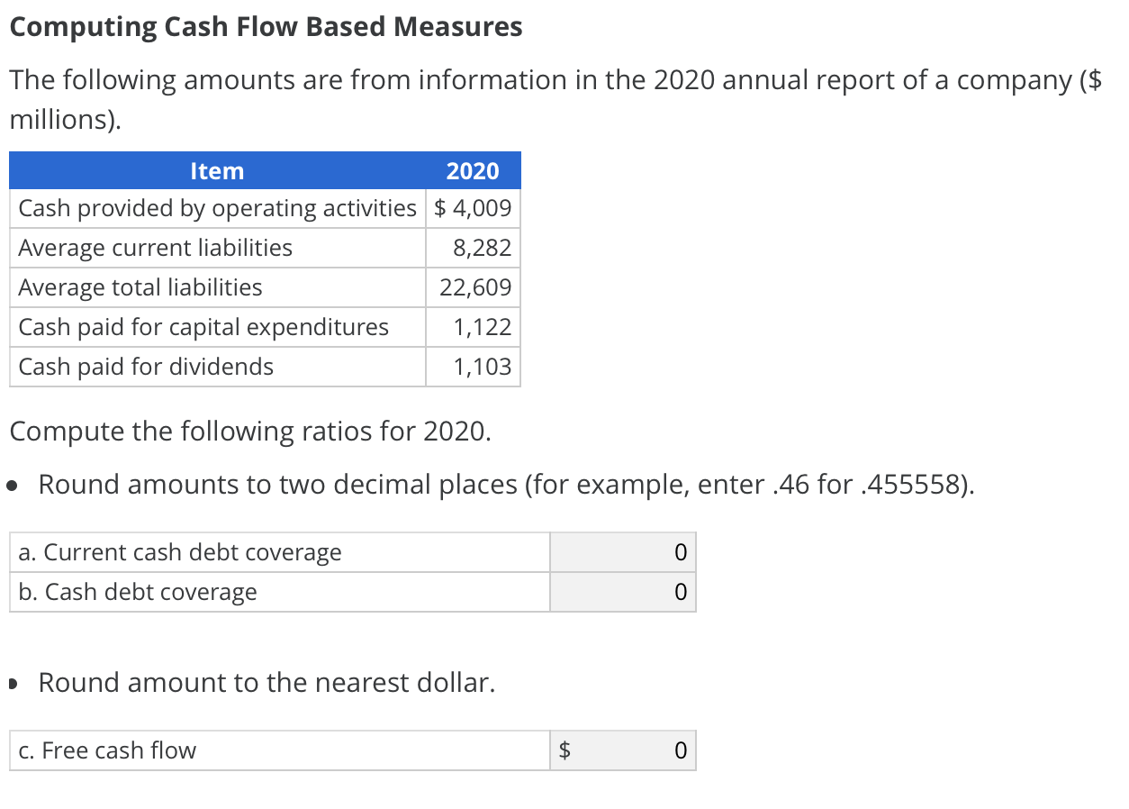 Computing Cash Flow Based Measures The following amounts are from information