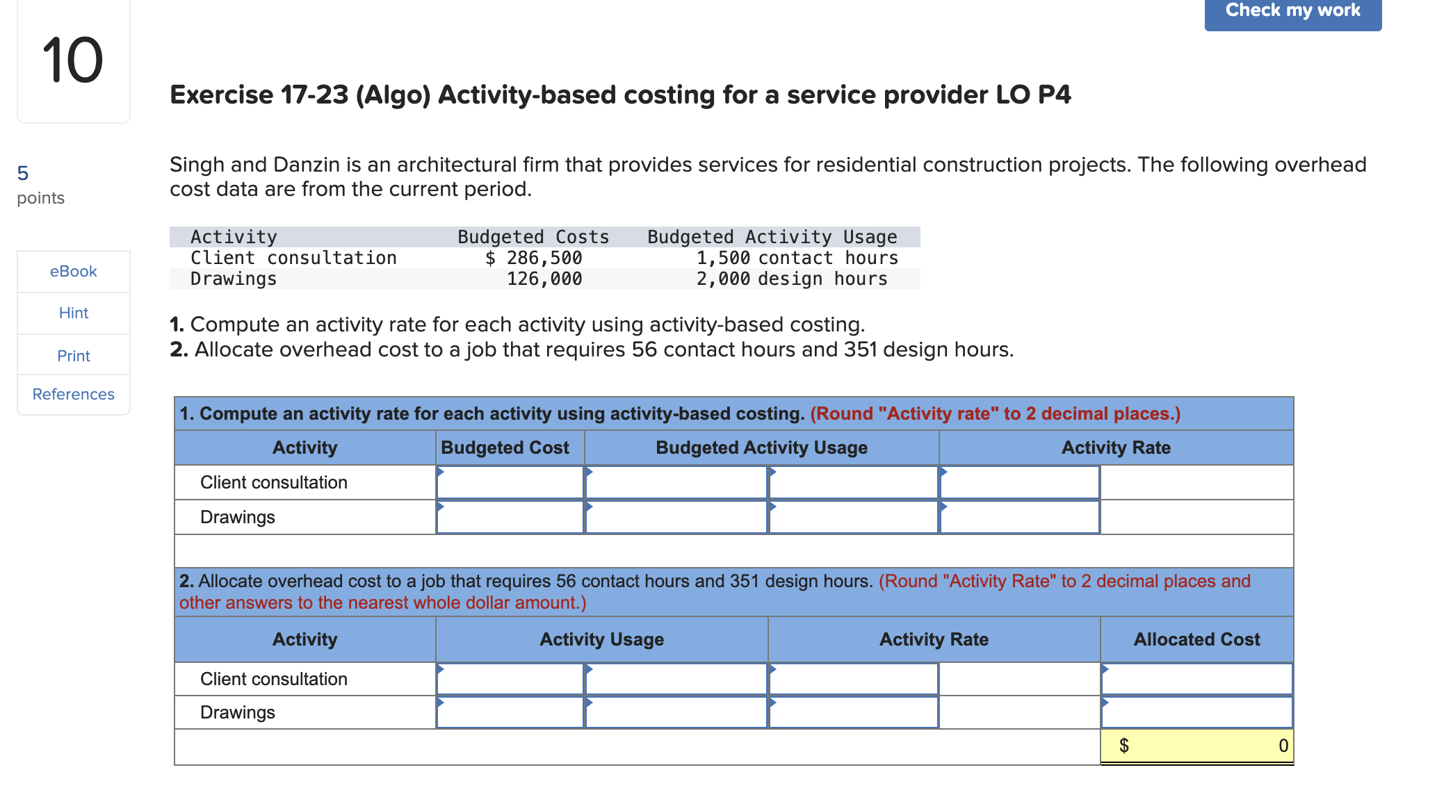  Exercise 17-23(Algo) Activity-based costing for a service provider LO P4 Singh