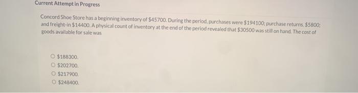  Current Attempt in Progress Concord Shoe Store has a beginning inventory