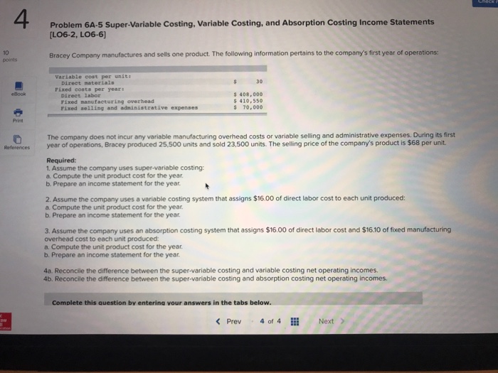  Use phot below to answer questions 4 Problem 6A-5 Super-Variable Costing,