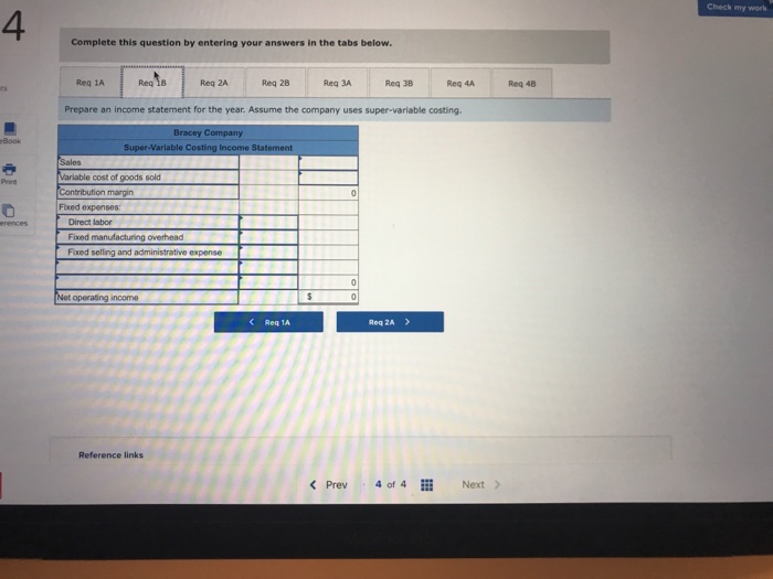 Variable Costing, and Absorption Costing Income Statements LO6-2, LO6-6 10 points Bracey