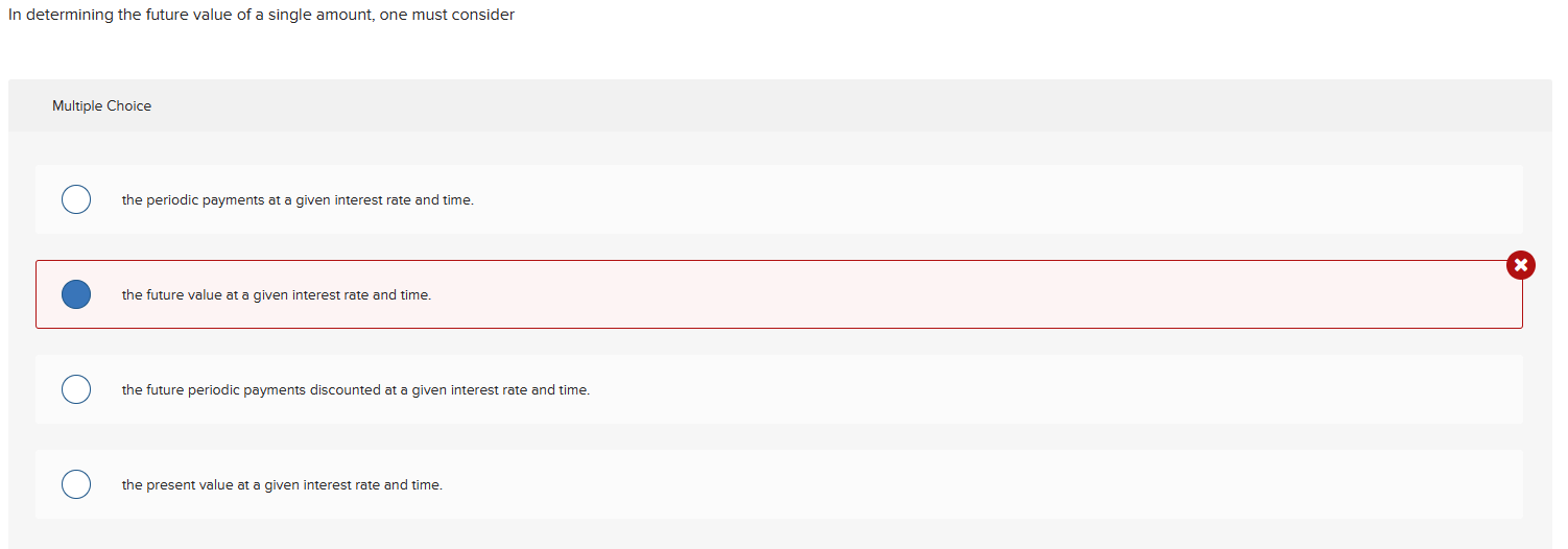  In determining the future value of a single amount, one must