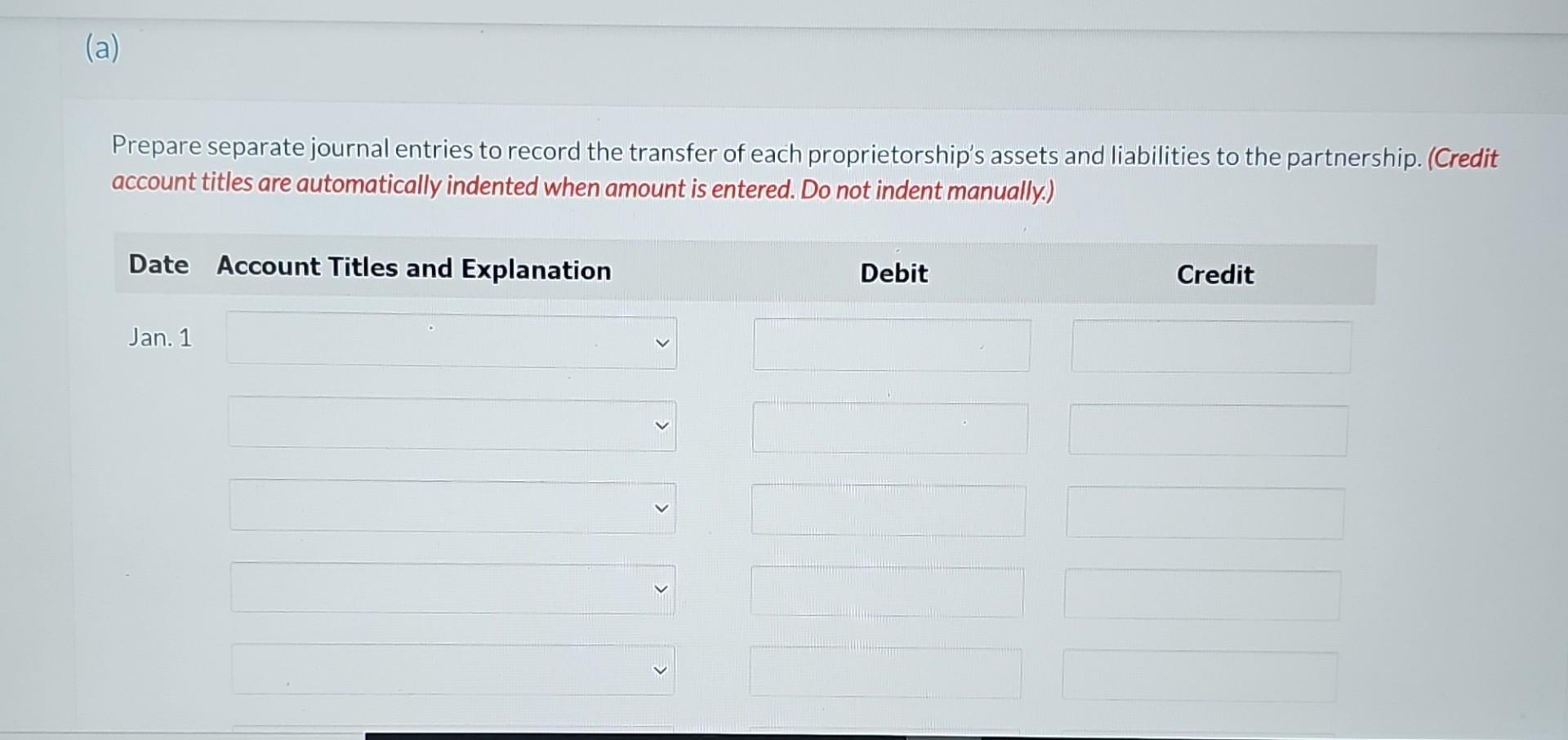 to the partnership. (Credit account titles are automatically indented when amount is