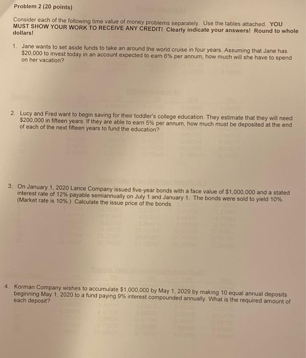  Problem 2 (20 points) Consider each of the following time value