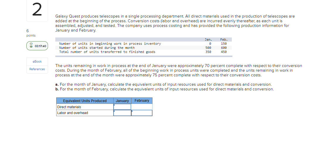 2 Galaxy Quest produces telescopes in a single processing department. All