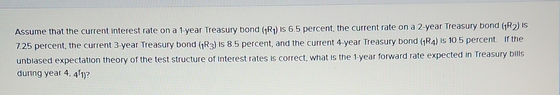 answer choices Assume that the current interest rate on a 1-year