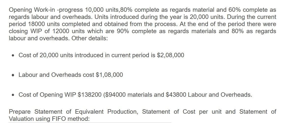  Opening Work-in-progress 10,000 units,80% complete as regards material and 60% complete