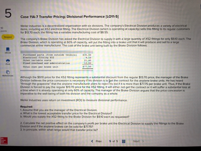  Please answer question correctly. 5 Case 11A-7 Transfer Pricing: Divisional Performance