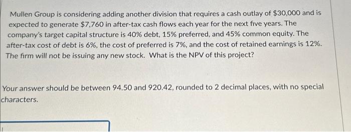 please help asap thank you!!! Mullen Group is considering adding another division