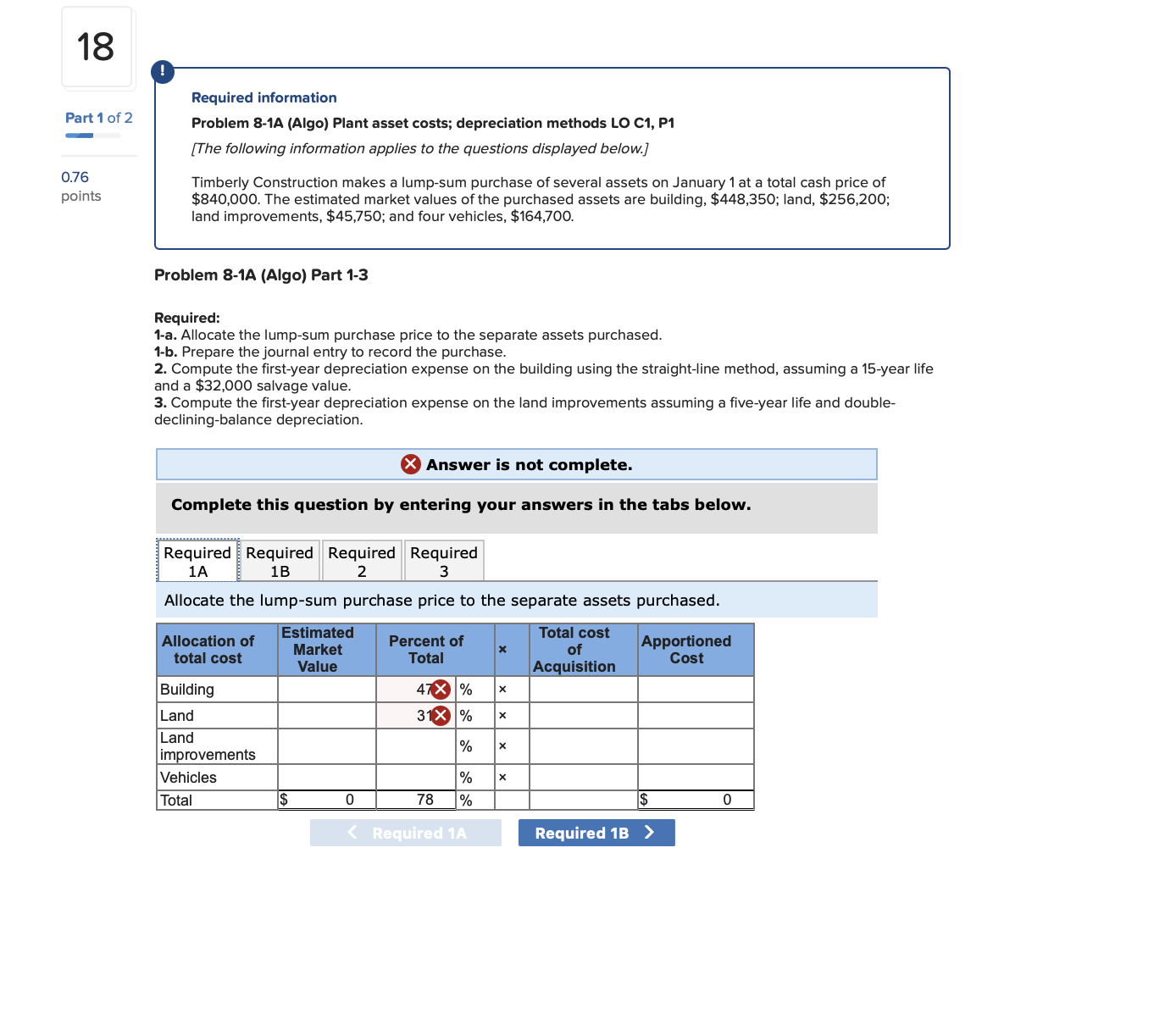  18 ! Required information Problem 8-1A (Algo) Plant asset costs; depreciation