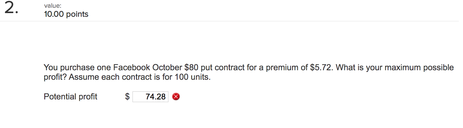  value: 10.00 points You purchase one Facebook October $80 put contract