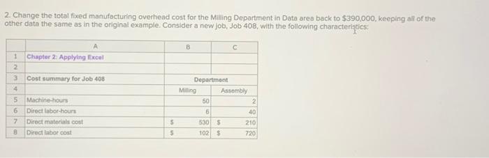 I need help with this queation. Thanks! 2. Change the total foxed