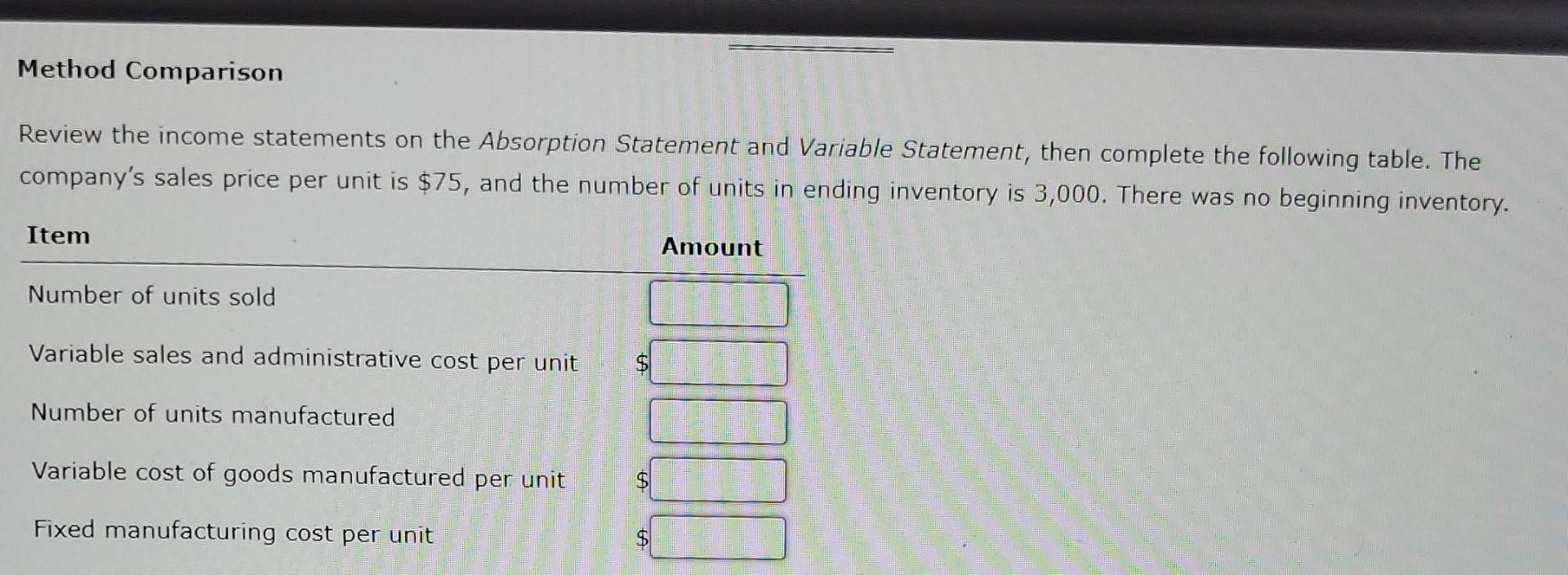 management, operating income can be determined using absorption costing or variable costing.