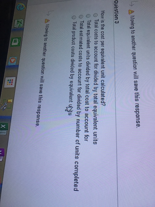  3 Moving to another question will save this response. Question3 How