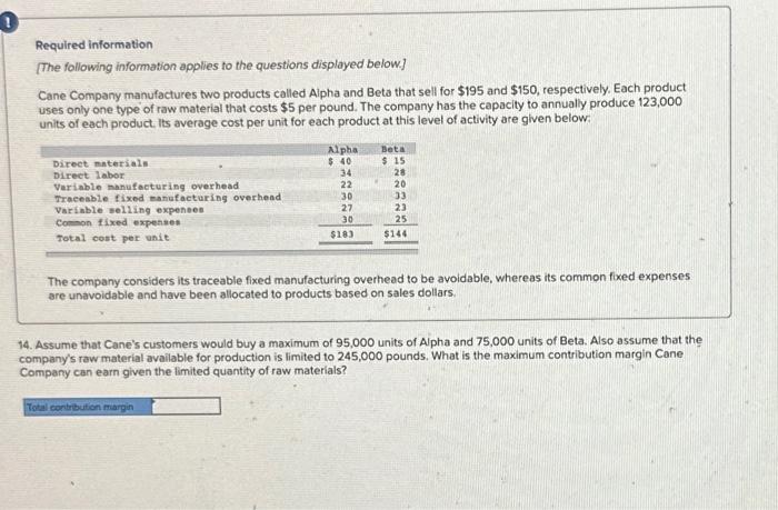 material that costs $5 per pound. The company has the capacity to