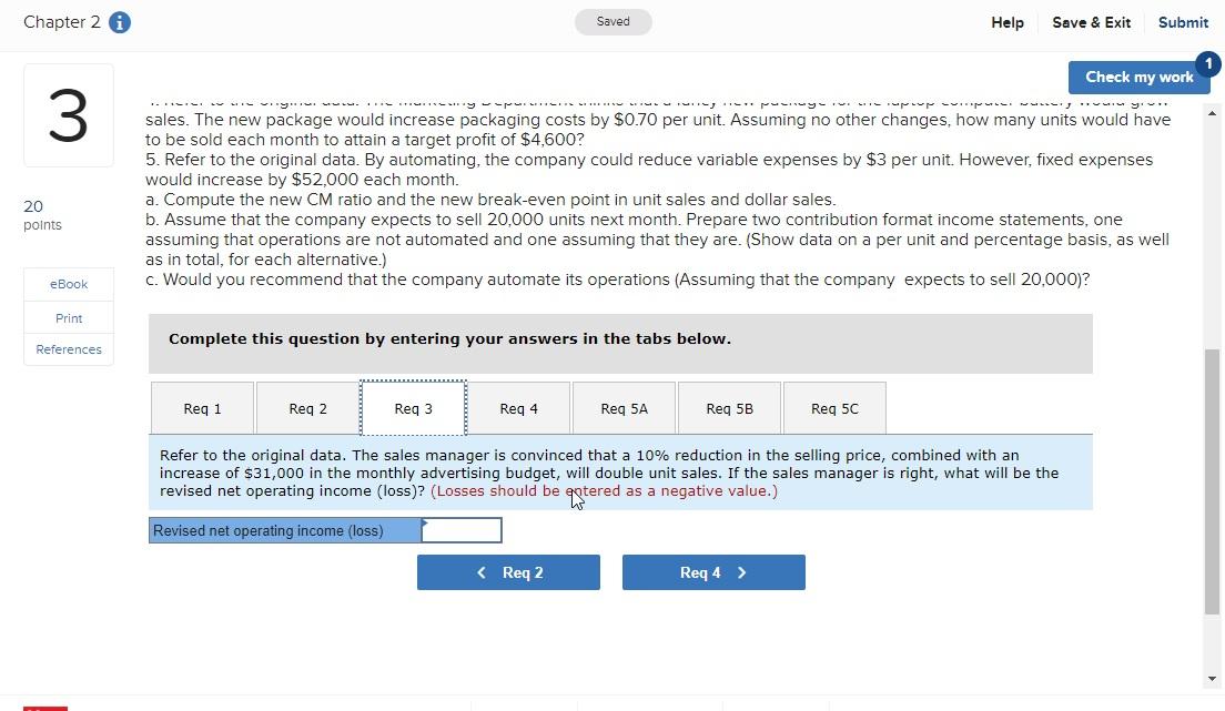 some time. The companys contribution format income statement for the most recent