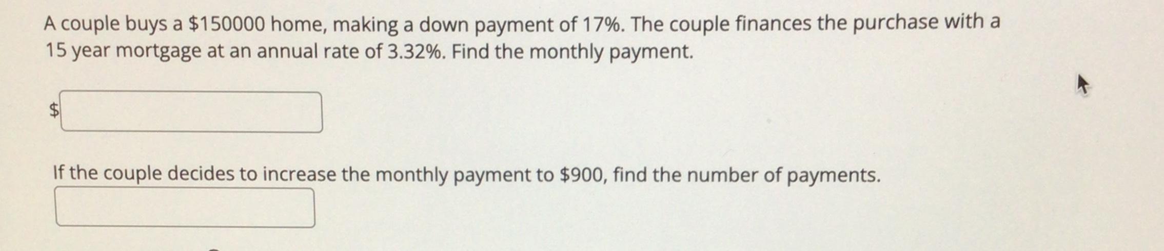  A couple buys a $150000 home, making a down payment of
