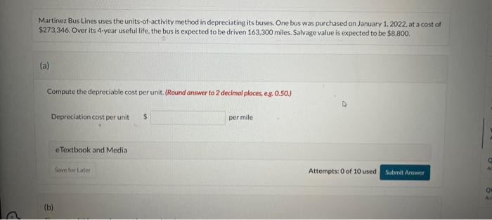  Martinez Bus Lines uses the units-of-activity method in depreciating its buses,