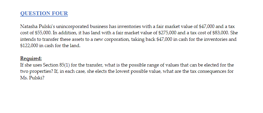 If she uses Section 85(1) for the transfer, what is the possible