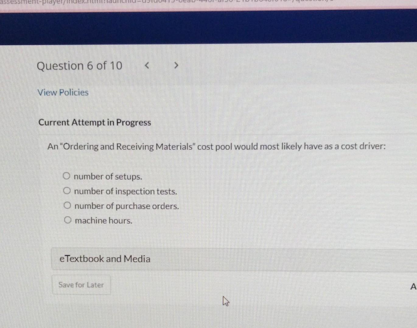  Current Attempt in Progress An "Ordering and Receiving Materials" cost pool