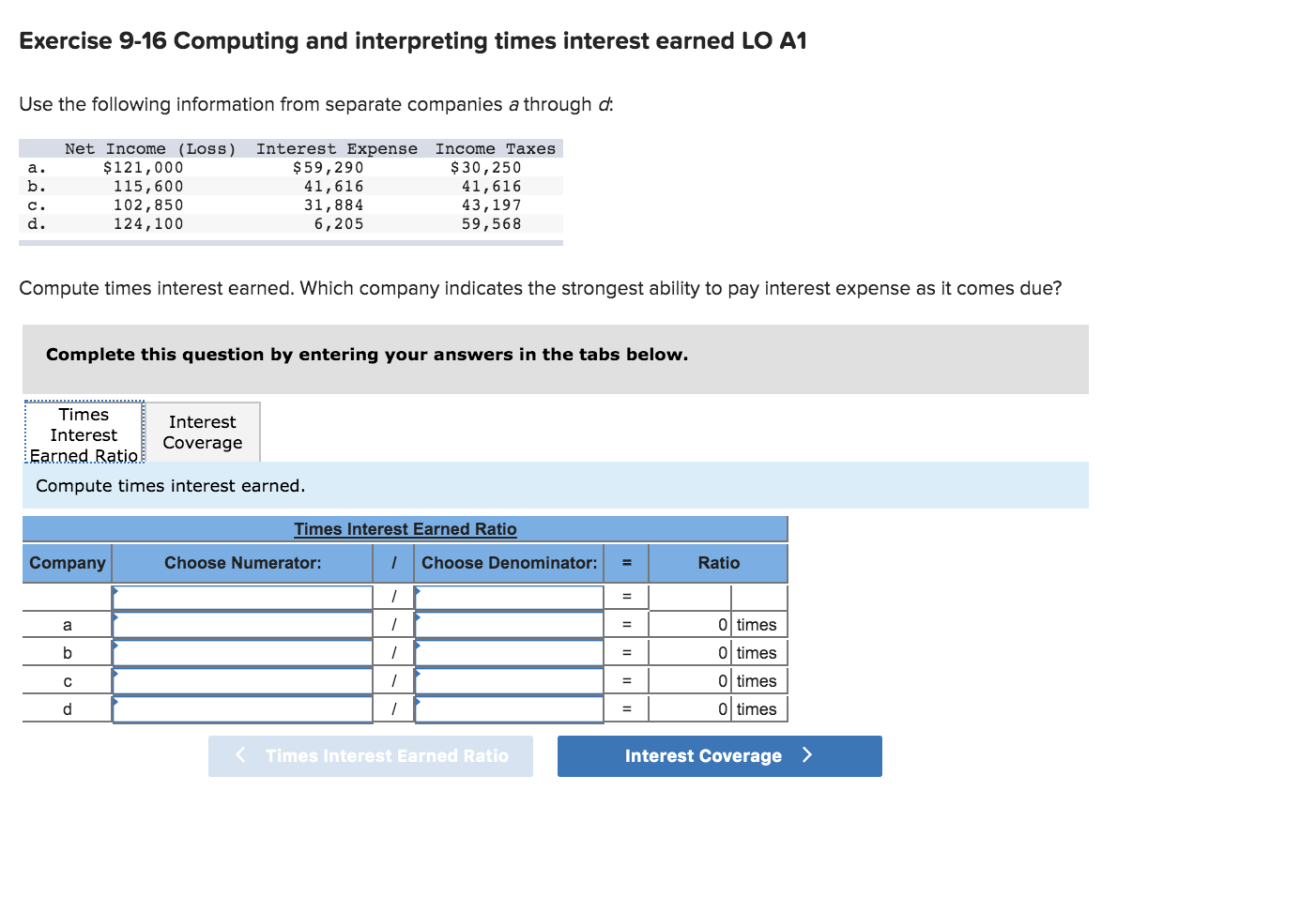 Exercise 9-16 Computing and interpreting times interest earned LO A1 Use