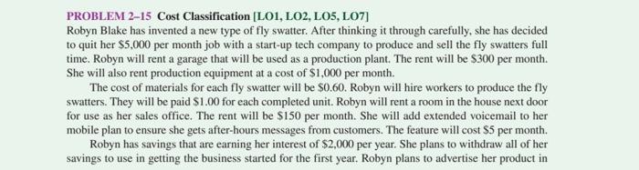  PROBLEM 2-15 Cost Classification [LO1, LO2, LO5, LO7] Robyn Blake has