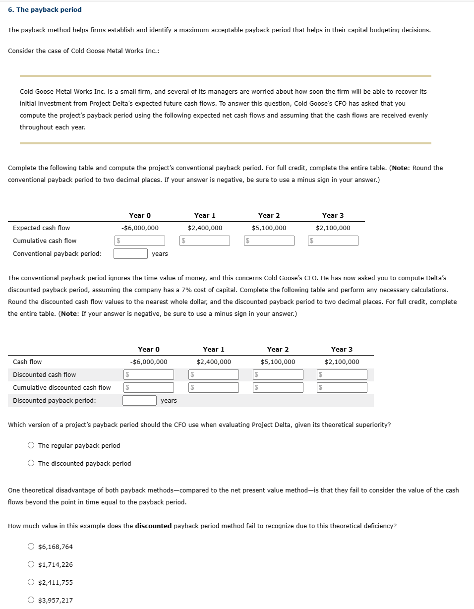  The payback method helps firms establish and identify a maximum acceptable