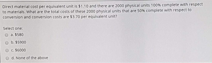  Need solution will rate 1. 2. 3. Direct material cost per