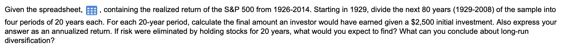  Given the spreadsheet, E, containing the realized return of the S&P