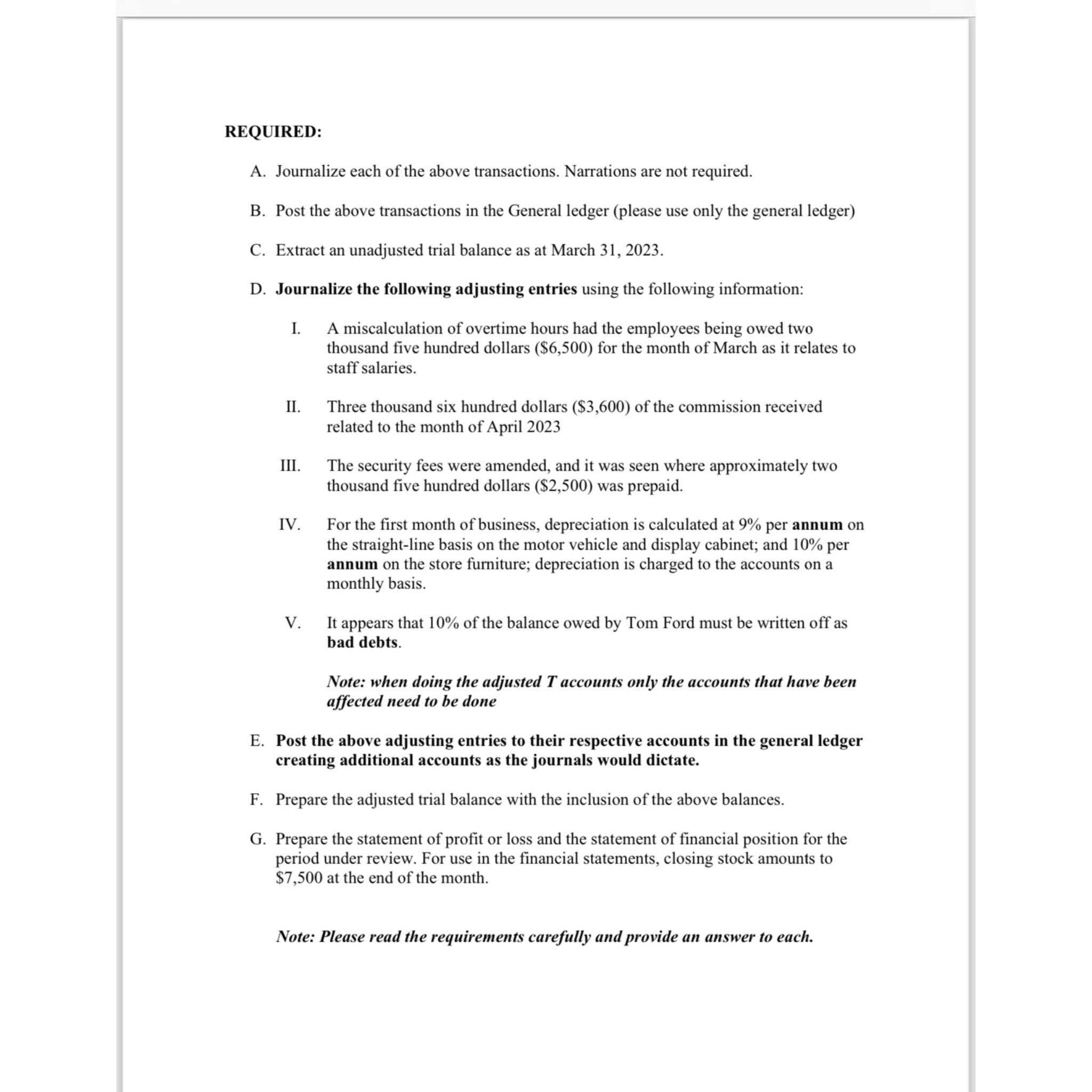  \table[[DETAILS,UNADJUSTED TRIAL,BALANCE,ADUSTMENTS T,DO BE MADE,ADJUSTED TH,RIAL BALANCE],[,DEBIT $,CREDIT $,DEBIT,CREDIT,DEBIT,CREDIT],[,,,,,,],[CAPITAL,,190000,,,,190000],[MOTOR VEHICLE,140000,,,1050,138950,],[VICTORIA NATIONAL