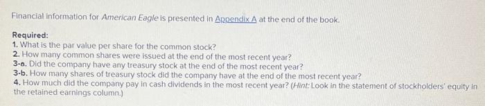  Financial information for American Eagle is presented in Appendix A at