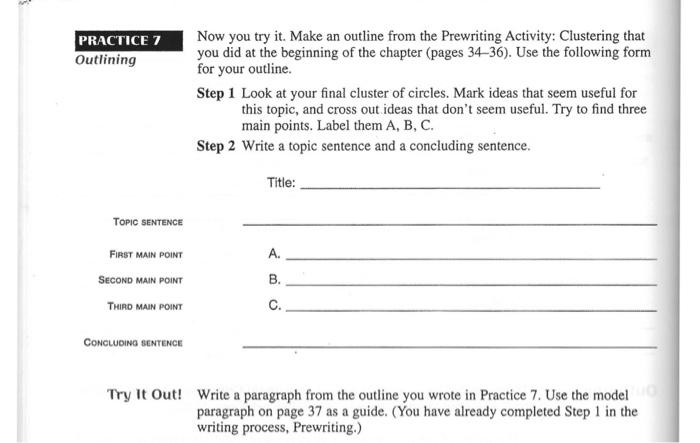  PRACTICE 7 Outlining TOPIC SENTENCE FIRST MAIN POINT SECOND MAIN POINT