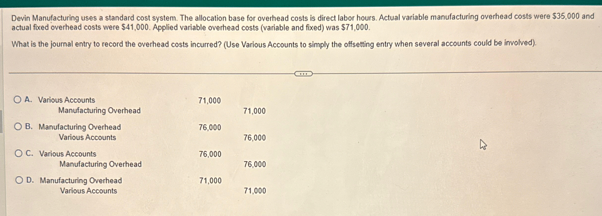  Devin Manufacturing uses a standard cost system. The allocation base for