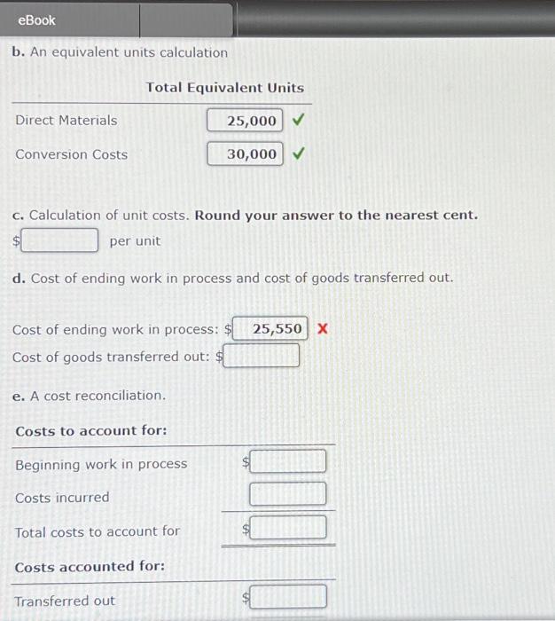 Costs: Transferred in Direct materials Conversion costs Percentage of completion: Beginning inventory