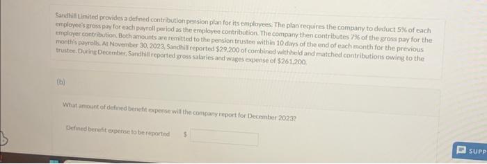  Sandhill Limited provides a defined contribution pension plan for its employees.