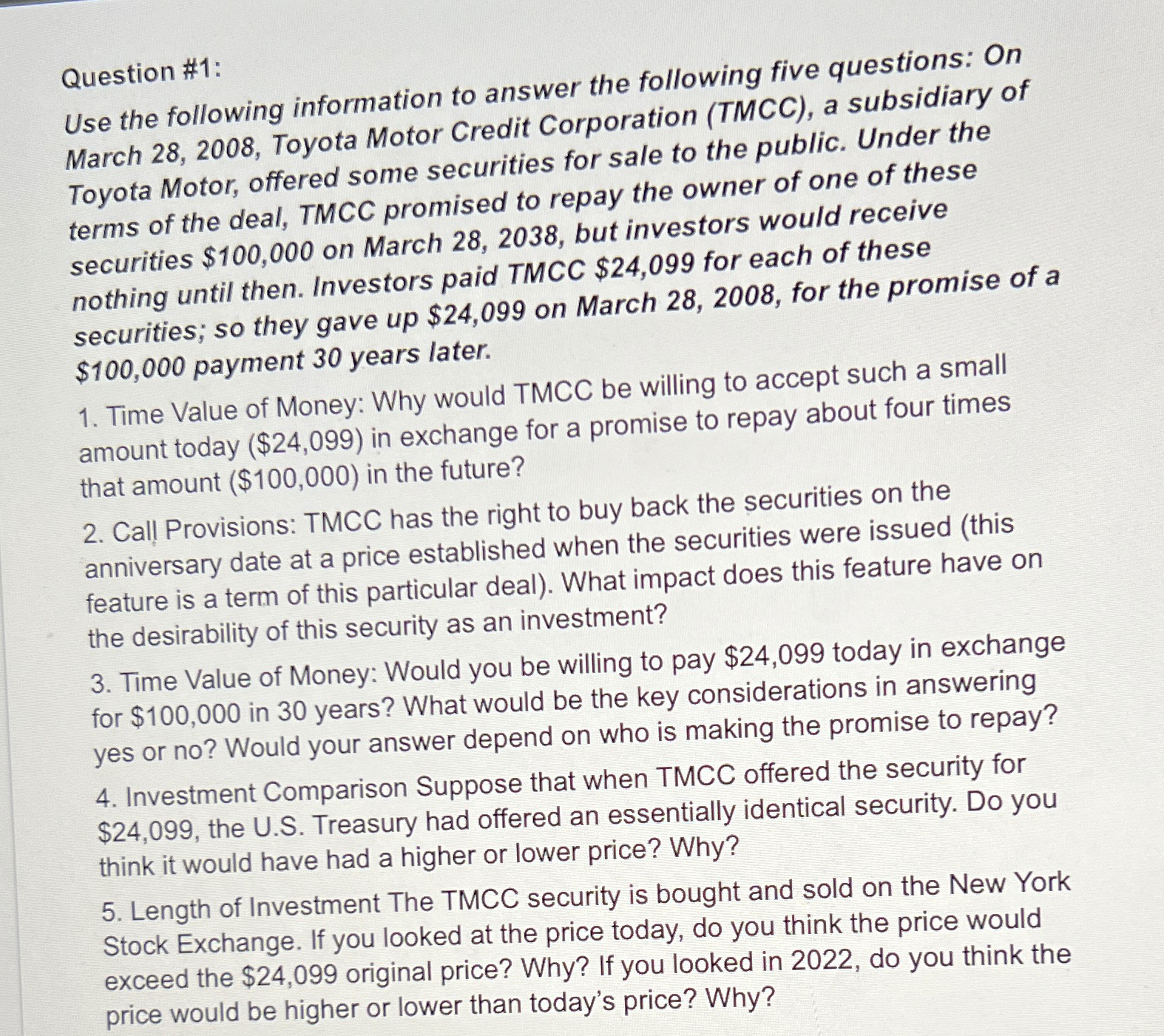  Question #1: Use the following information to answer the following five