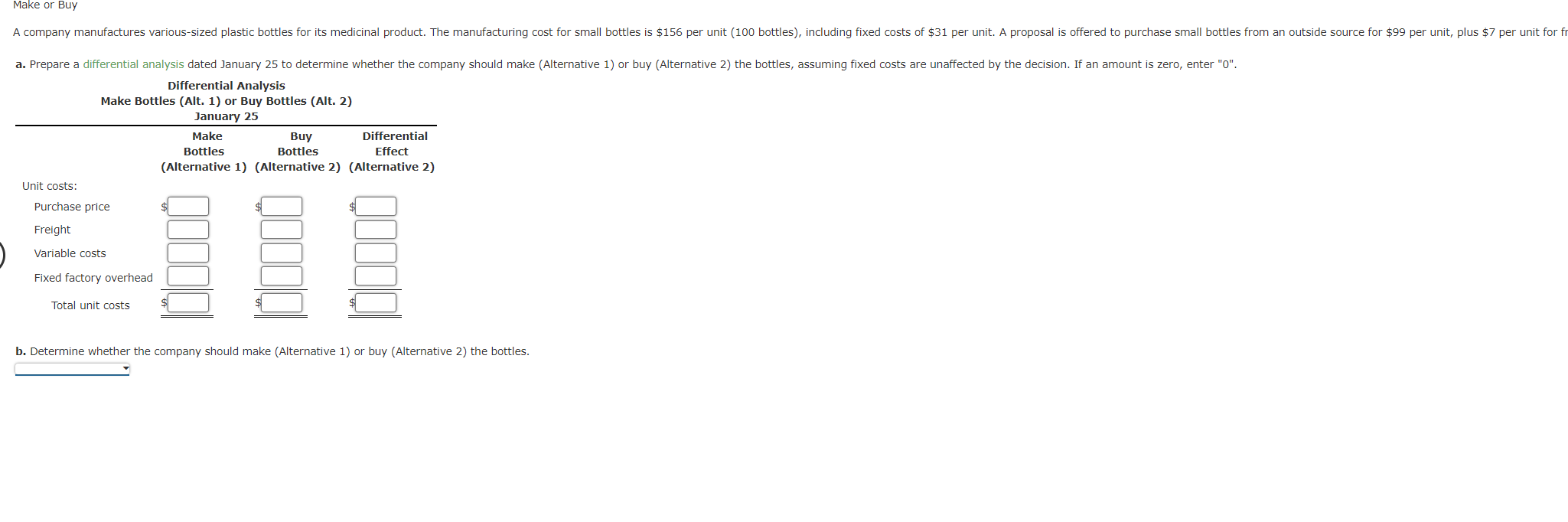 Make or Buy Differential Analysis Make Bottles (Alt. 1) or Buy