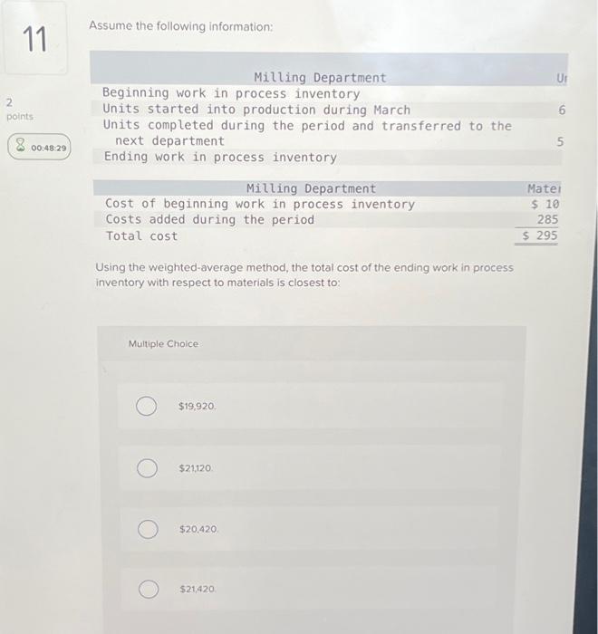  Assume the following information: Using the weighted-average method, the total cost