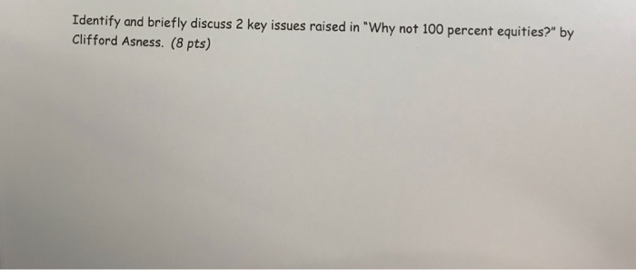  Identify and briefly discuss 2 key issues raised in "Why not