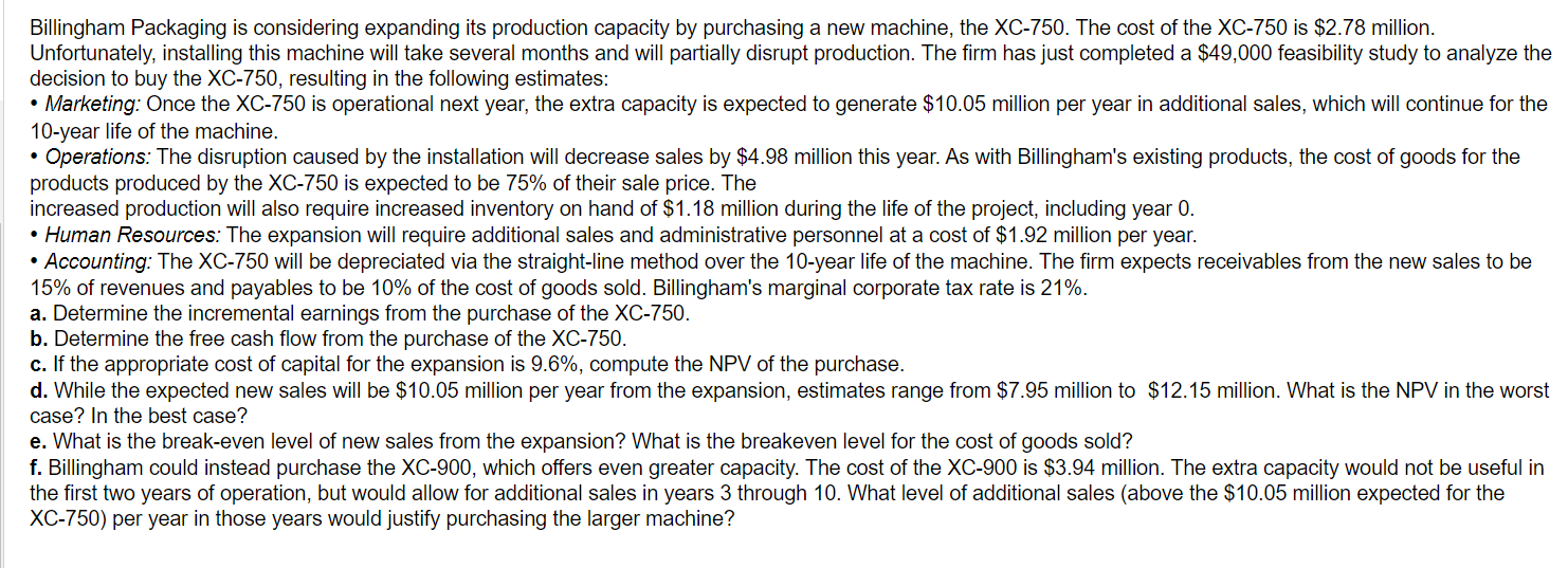 Billingham Packaging is considering expanding its production capacity by purchasing a