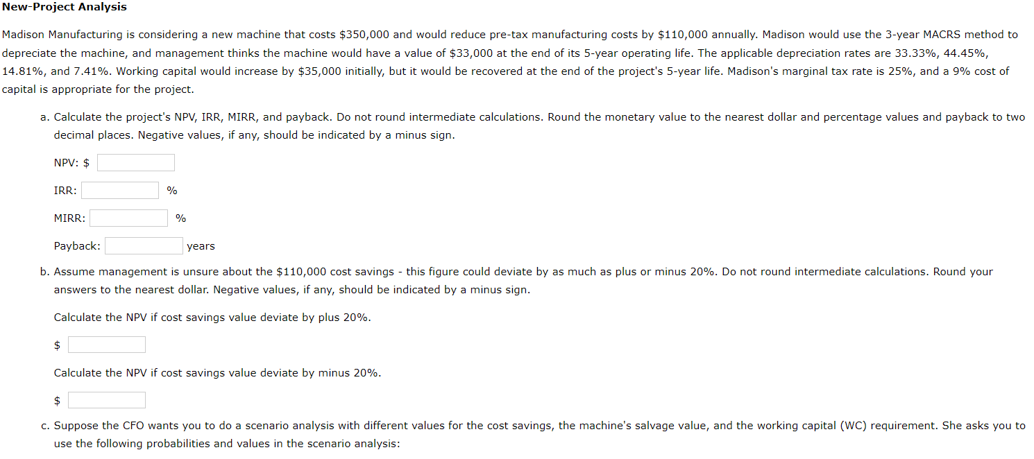  capital is appropriate for the project. decimal places. Negative values, if