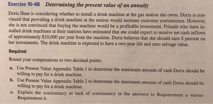 use generic table values Exercise 10-4B Determining the present value of an
